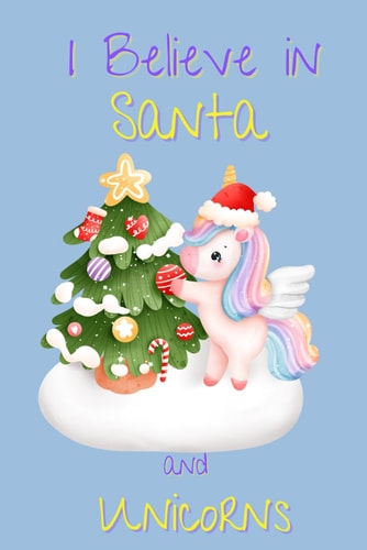 I Believe In Santa And Unicorns: Christmas Activity Book