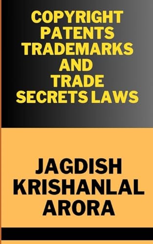 COPYRIGHT, PATENTS, TRADEMARKS AND TRADE SECRETS LAWS