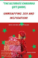 The Ultimate Christmas Gift Guide; Unwrapping Joy and Inspiration