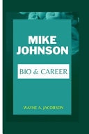 Mike Johnson Bio & Career