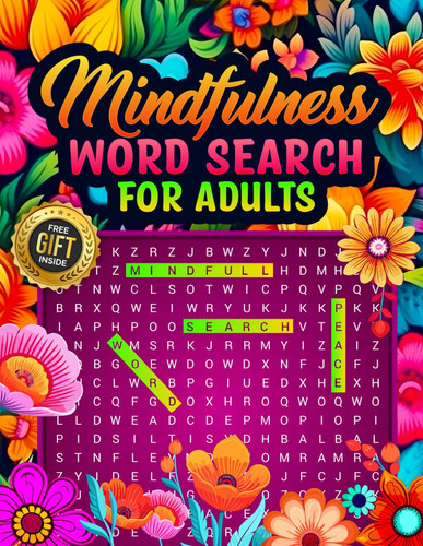 Mindfulness Word Search for Adults: The Ultimate Mindfulness Activity Book for Adults and Seniors with Inspirational Puzzles and Large Print