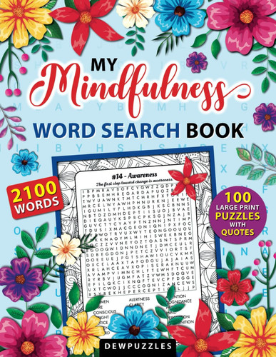 My Mindfulness Word Search Book: 100 Relaxing, Easy-to-Read Puzzles for Adults to Promote Calmness, Positivity, and a Peaceful Mind