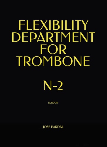 FLEXIBILITY DEPARTMENT FOR TROMBONE N-2: LONDON (FLEXIBILITY DEPARTMENT FOR TROMBONE LONDON)