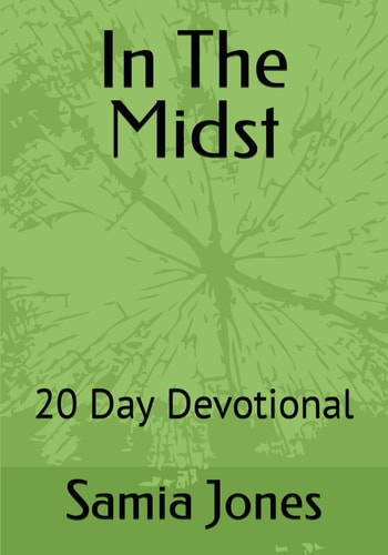 In The Midst: 20 Day Devotional