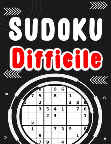 Sudoku Adulte Difficile: Sudoku Adulte Difficile - Le Défi Ultime de l'Année en 3 Niveaux, Avec les Solutions, Stimuler votre intelligence grâce à Sudoku 2024! (French Edition)