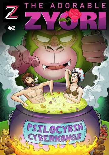 The Adorable Zyori - Issue #2: Psilocybin CyberKongz (The Adorable Zyori Comic)