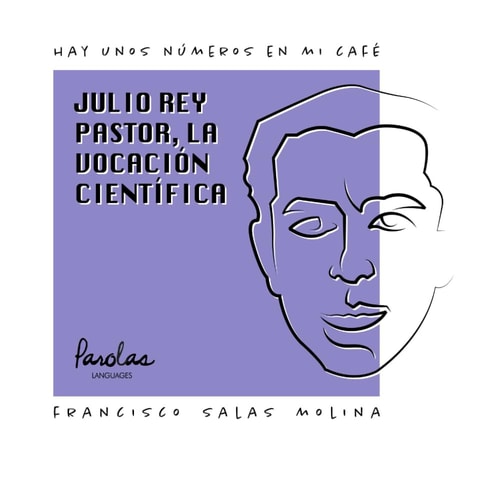 Julio Rey Pastor, la vocación científica (Hay unos números en mi café) (Spanish Edition)