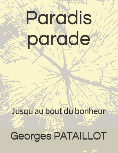 Paradis parade: Jusqu'au bout du bonheur (French Edition)