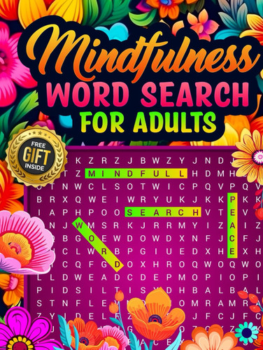 Mindfulness Word Search for Adults: The Ultimate Mindfulness Activity Book for Adults and Seniors with Inspirational Puzzles and Large Print