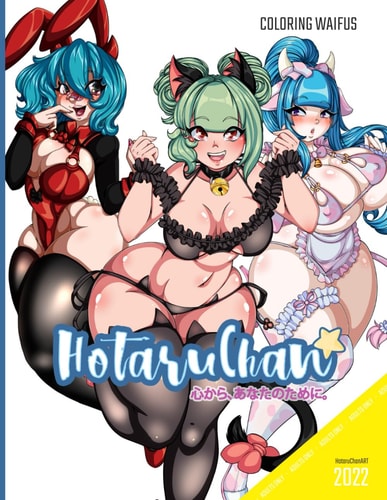 HotaruChanART Coloring Book Ecchi Waifus 2022 Collection: Coloring Waifus