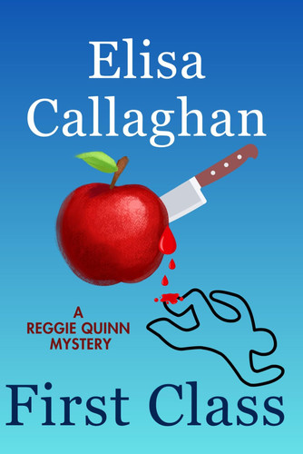 First Class: A Reggie Quinn Mystery