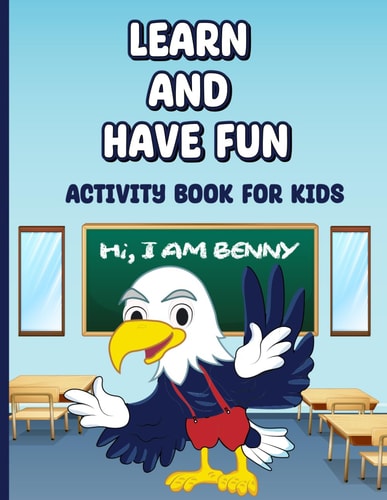 Learn and Have Fun: Worksheets Activity Book for Kids Ages 3-6: A 129-Page Preschool Adventure Workbook with Alphabet Tracing, Connect the Dots, ... Cut-and-Paste Animals, Objects, and Fruits)