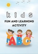 Alphabet Adventures A Fun and Engaging Learning Activity Book For Kids Age 4 to 10 Coloring and Tracing Together from A to Z: Mastering the Alphabet: A Comprehensive Coloring and Tracing Book for Kids A Step-by-Step Guide for Little Learners