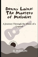 Denny Laine: The Maestro of Melodies