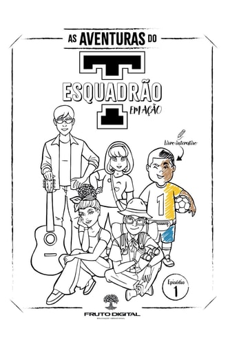 As Aventuras do Esquadrão T em Ação: Esquadrão T em Ação (Portuguese Edition)