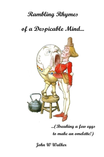 Rambling Rhymes of a Despicable Mind: ..(Breaking a few eggs to make an omelette!)