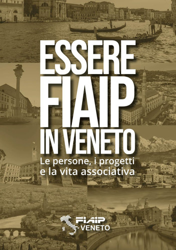 ESSERE FIAIP IN VENETO: Le persone, i progetti e la vita associativa (Italian Edition)