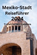 Mexiko-Stadt Reiseführer 2024 Enthüllen Sie die Geheimnisse von The Great Mexico City, finden Sie heraus, wo Sie übernachten können, was Sie essen und welche einzigartigen Viertel es gibt.