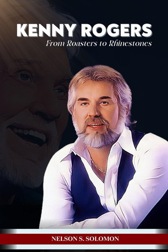Kenny Rogers: From Roasters to Rhinestones