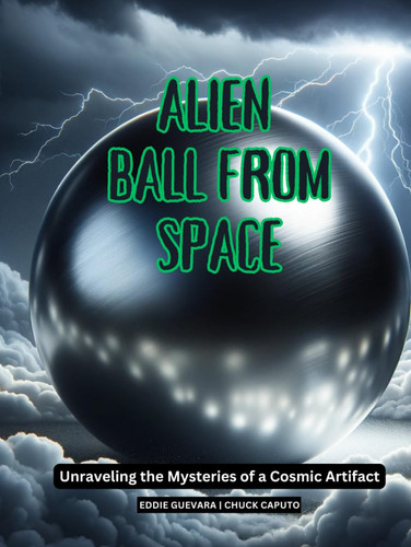 Alien Ball from Space: Unraveling the Mysteries of a Cosmic Artifact