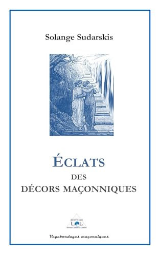 ECLATS DES DECORS MACONNIQUES.