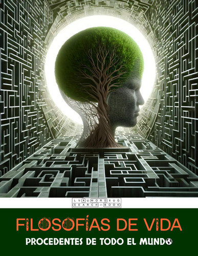 FILOSOFÍAS DE VIDA PROCEDENTES DE TODO EL MUNDO: UN LIBRO DE SOPA DE LETRAS - 118 PUZLES - CON SOLUCIONES - 4 NIVELES DE DIFICULTAD - CON RECOMPENSAS AUDIOVISUALES (Spanish Edition)