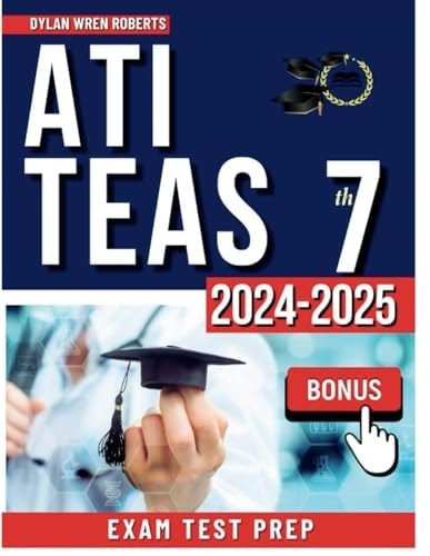 ATI TEAS 7 Study Guide Test Prep 2024-2025: Ace Your Exam with Flying Colors! | Q&A, Tests, Study Cards, Extra Content