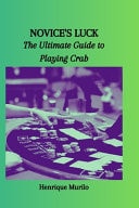 Novice's Luck The Ultimate Guide to Playing Crab