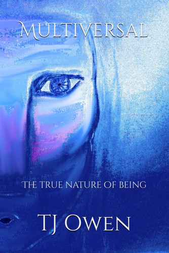 Multiversal The True Nature of Being