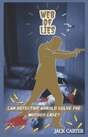 Web Of Lies Unraveling the Twisted Murder Mystery . A Thriller and Suspense Novel