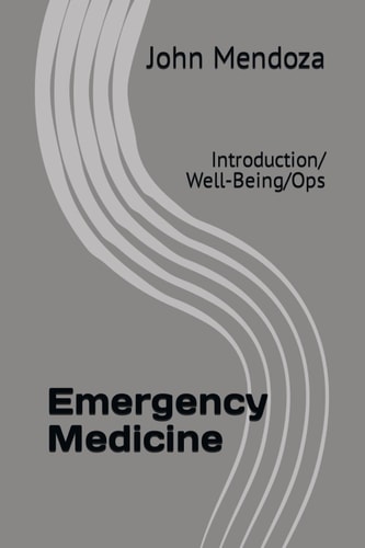 Emergency Medicine: Introduction & History Booklet (Emergency Medical Education)