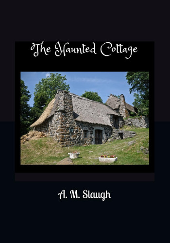 The Haunted Cottage