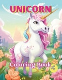 Unicorn Coloring Book 50 Simple and Fun Unicorn Designs for Children, 8.5 X 11 Inches
