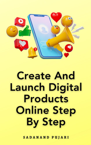 Create And Launch Digital Products Online Step By Step