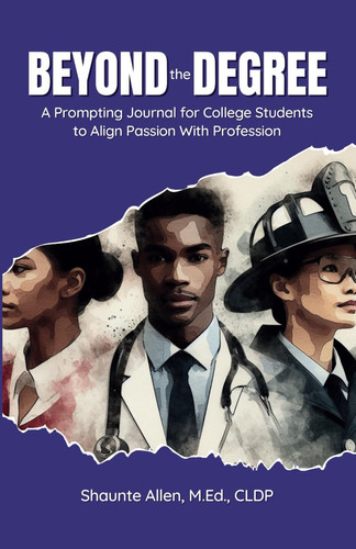 Beyond the Degree: A Prompting Journal for College Students to Align Passion With Profession