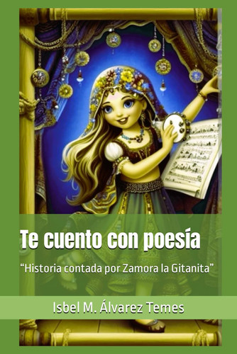 Te cuento con poesía "Historia contada por Zamora la Gitanita"