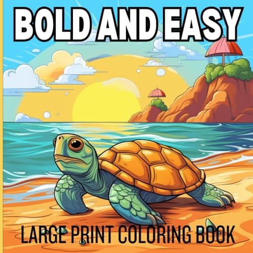 Bold and Easy Large Print Coloring Book: Big and Simple Designs for Adults, Seniors and Beginners. Simple Mandalas, cats, flowers, sea animals and more!