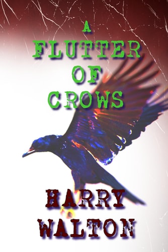 A FLUTTER OF CROWS (The Red Plague)