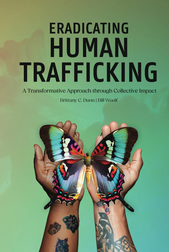 Eradicating Human Trafficking: A Transformative Approach through Collective Impact