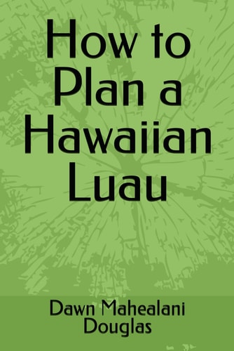 How to Plan a Hawaiian Luau