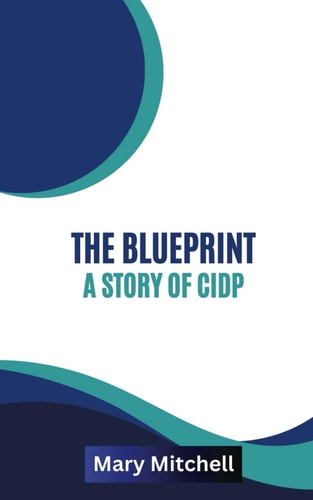 The Blueprint: A Story of CIDP