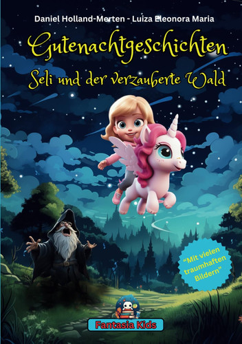 Gutenachtgeschichten: Seli und der verzauberte Wald (German Edition)
