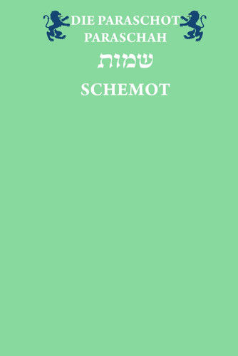 Die Paraschot – Paraschah Schemot: Die Paraschah in Übersetzung und Transliteration (Hebrew Edition)