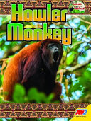 Howler Monkey (Animals of the Rainforest)