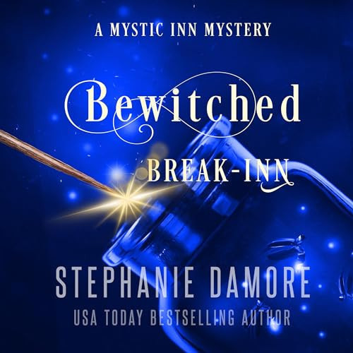 Bewitched Break Inn (Mystic Inn Mystery, 6)