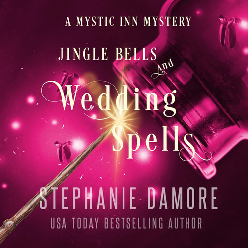 Jingle Bells and Wedding Spells (Mystic Inn Mystery)