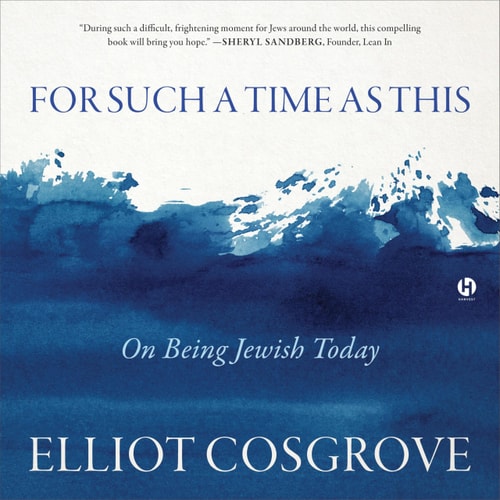 For Such a Time as This: On Being Jewish Today