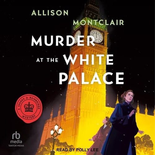 Murder at the White Palace (Sparks & Bainbridge Mysteries)