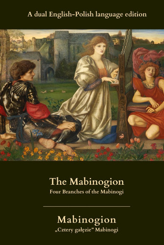 The Mabinogion. Mabinogion: Four Branches of the Mabinogi. „Cztery gałęzie” Mabinogi