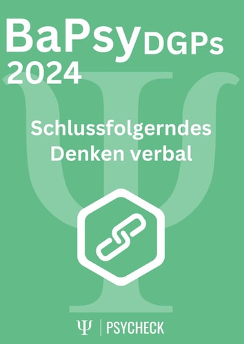 BaPsy-DGPs 2024 Übungsbuch 3 | Schlussfolgerndes Denken verbal: Übungsbuch für den Untertest Schlussfolgerndes Denken verbal mit 300 Aufgaben und ... mit über 1.500 Aufgaben) (German Edition)